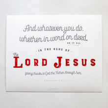 Load image into Gallery viewer, Colossians 3:17 printed in red, gray and tan on white fine art paper