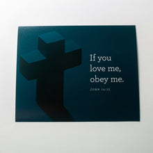 Load image into Gallery viewer, John 14:15, If you love me, obey me. Printed on blue cross background.