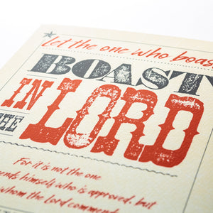 Close up of 2 Corinthians 10:17-18, Boast in The Lord, printed on fine art paper